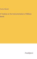 Treatise on the Instrumentation of Military Bands