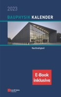 Bauphysik-Kalender 2023 - Schwerpunkt: Nachhaltigkeit (inkl. e-Book als PDF)
