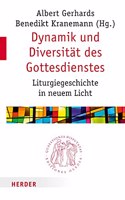 Dynamik Und Diversitat Des Gottesdienstes