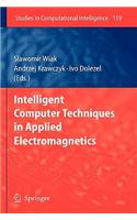 Intelligent Computer Techniques in Applied Electromagnetics