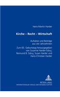 Kirche - Recht - Wirtschaft: Aufsaetze Und Beitraege Aus Vier Jahrzehnten- Zum 65. Geburtstag