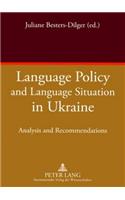 Language Policy and Language Situation in Ukraine