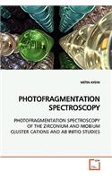 Photofragmentation Spectroscopy