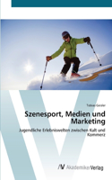 Szenesport, Medien und Marketing