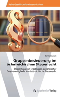 Gruppenbesteuerung im österreichischen Steuerrecht