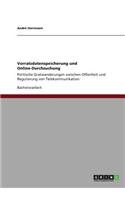 Vorratsdatenspeicherung und Online-Durchsuchung