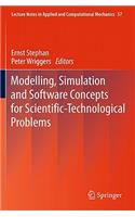 Modelling, Simulation and Software Concepts for Scientific-Technological Problems