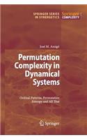 Permutation Complexity in Dynamical Systems