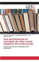 aproximación al concepto de valor social subjetivo de la educación