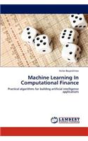 Machine Learning In Computational Finance