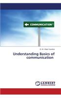 Understanding Basics of communication