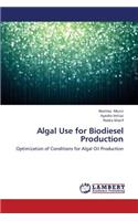 Algal Use for Biodiesel Production