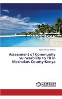 Assessment of Community vulnerability to TB in Machakos County-Kenya
