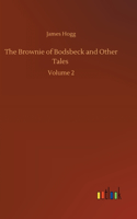 Brownie of Bodsbeck and Other Tales: Volume 2