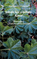 Inhalo Luz y exhalo Amor