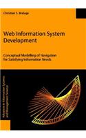 Web Information System Development - Conceptual Modelling of Navigation for Satisfying Information Needs: (22 Advances in Information Systems and Management Science)