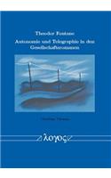 Theodor Fontane - Autonomie Und Telegraphie in Den Gesellschaftsromanen