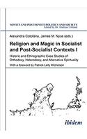 Religion and Magic in Socialist and Postsocialist Contexts [Part I]