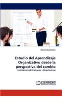 Estudio del Aprendizaje Organizativo desde la perspectiva del cambio