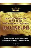 Der Königsweg für Low Budget Öffentlichkeitsarbeit: Online PR