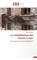 La Réhabilitation Des Fermes À Cour