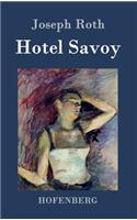 Hotel Savoy: Ein Roman