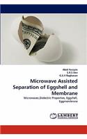 Microwave Assisted Separation of Eggshell and Membrane