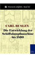 Entwicklung der Schiffsdampfmaschine bis 1890