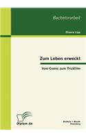 Zum Leben erweckt