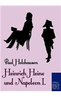 Heinrich Heine und Napoleon I.: (German)