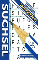 Suchsel: Handverlesene Wortsuchrätsel - Sammelband 3-1 - Geographie, Natur und Sport
