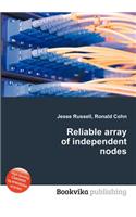 Reliable Array of Independent Nodes