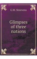 Glimpses of Three Nations