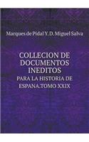 Collecion de Documentos Ineditos Para La Historia de Espana.Tomo XXIX