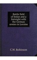 Battle field of Sedan and a fortnight with the German armies in Loraine
