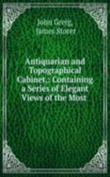 Antiquarian and Topographical Cabinet