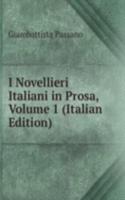 I Novellieri Italiani in Prosa, Volume 1 (Italian Edition)