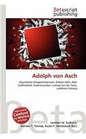 Adolph Von Asch: (German)