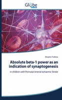 Absolute beta-1 power as an indication of synaptogenesis