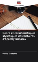 Genre et caractéristiques stylistiques des histoires d'Anatoly Dimarov