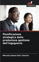 Pianificazione strategica della produzione gestione dell'ingegneria