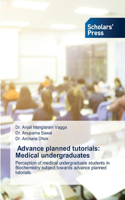 Advance planned tutorials