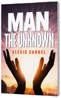 Man the Unknowwn