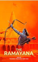 The Ramayana: Translated into English Prose from the Original Sanskrit of Valmiki