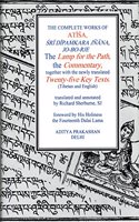 The Complete Works of Atisa: Sri Dipamkarjnana, Jo-BO-Rje: the Lamp for the Path and Commentary, Together with the Newly Translated Twenty-Five Key Texts (Tibetan and English Te