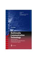 Multimedia Communication Technology: Representation, Transmission and Identification of Multimedia Signals