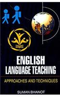 English Language Teaching Approaches and Techniques