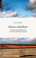 Obesos y famelicos: El impacto de la globalizacion en el sistema alimentario mundial