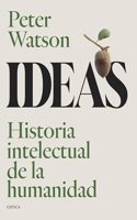 Ideas: Historia intelectual de la humanidad