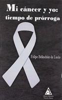 Mi cancer y yo: tiempo de prorroga